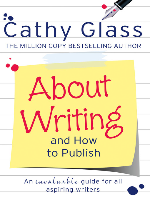 Title details for About Writing and How to Publish by Cathy Glass - Available